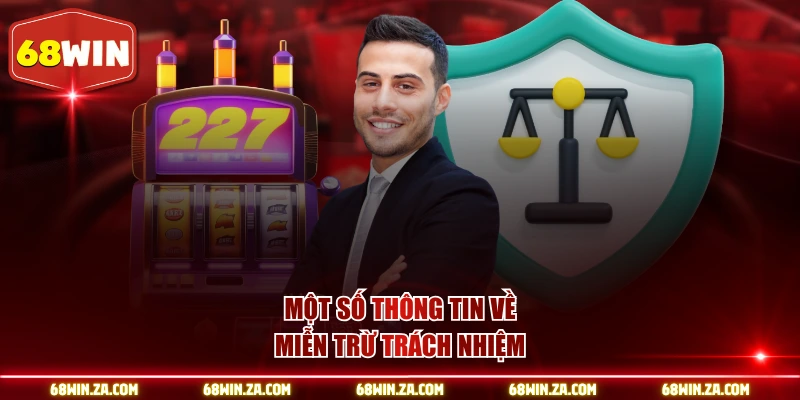 Một số thông tin về miễn trừ trách nhiệm
