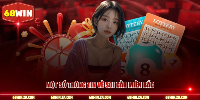 Một số thông tin về soi cầu miền Bắc