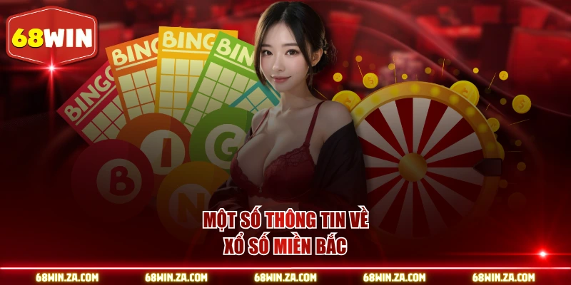 Một số thông tin về xổ số miền bắc