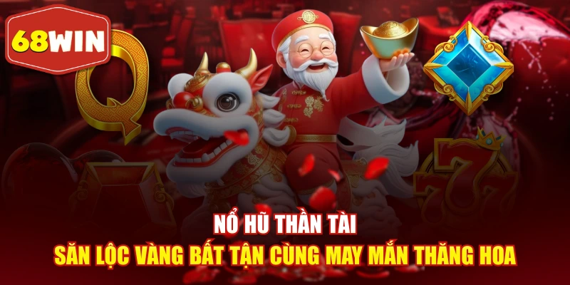 Nổ Hũ Thần Tài